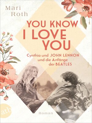 cover image of You know I love you – Cynthia und John Lennon und die Anfänge der Beatles